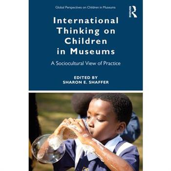 International Thinking on Children in Museums