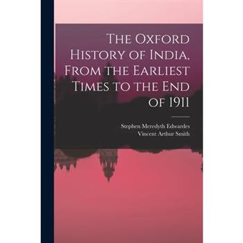 The Oxford History of India, From the Earliest Times to the end of 1911