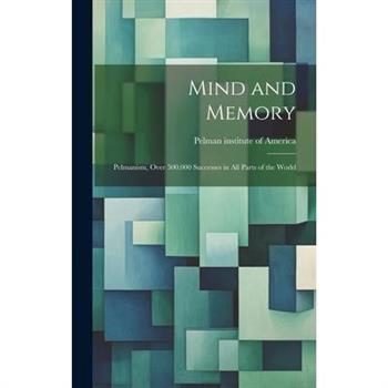 Mind and Memory; Pelmanism, Over 500,000 Successes in All Parts of the World