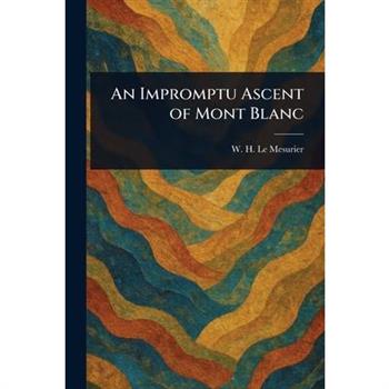 An Impromptu Ascent of Mont Blanc