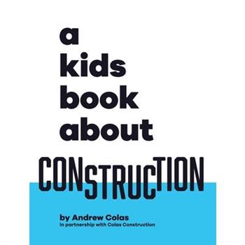 A Kids Book About Construction
