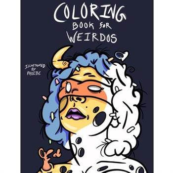 Coloring Book For Weirdos