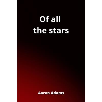 Of all the stars