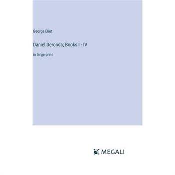 Daniel Deronda; Books I - IV