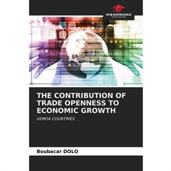The Contribution of Trade Openness to Economic Growth