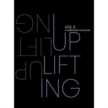 Uplifting. A Celebration of Women. Volume 3