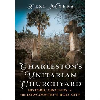 Charleston's Unitarian Churchyard