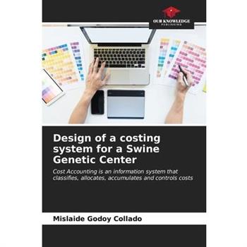 Design of a costing system for a Swine Genetic Center