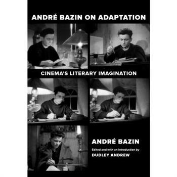 Andre Bazin on Adaptation