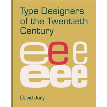 Type Designers of the 20th Century