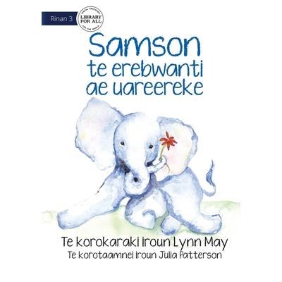 Samson the Baby Elephant - Samson te erebwanti ae uareereke (Te Kiribati)