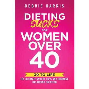 Dieting Sucks for Women Over 40