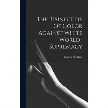 The Rising Tide Of Color Against White World-supremacy