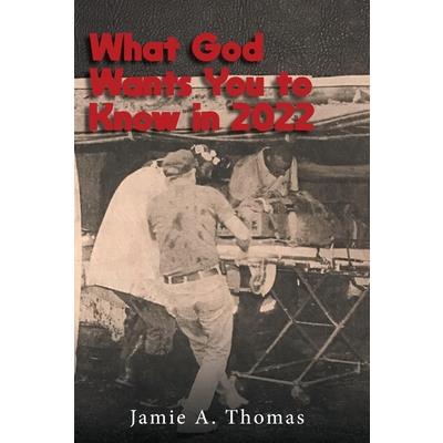 What God Wants You to Know in 2022