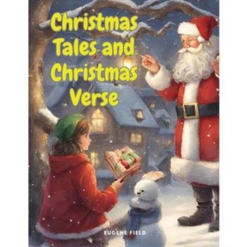 Christmas Tales and Christmas Verse