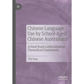 Chinese Language Use by School-Aged Chinese Australians