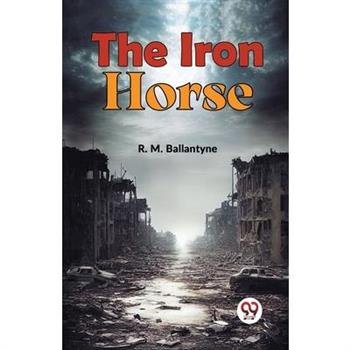 The Iron Horse