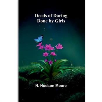 Deeds Of Daring Done By Girls
