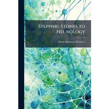 Stepping Stones to Neurology