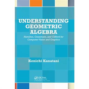 Understanding Geometric Algebra