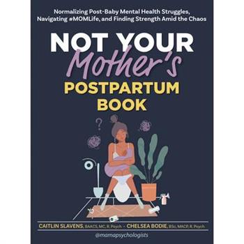 Not Your Mother’s Postpartum Book