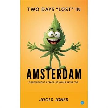 Two Days "Lost" in Amsterdam