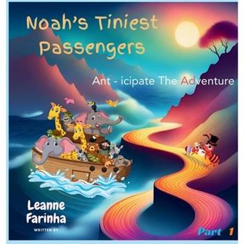 Noah’s Tiniest Passengers