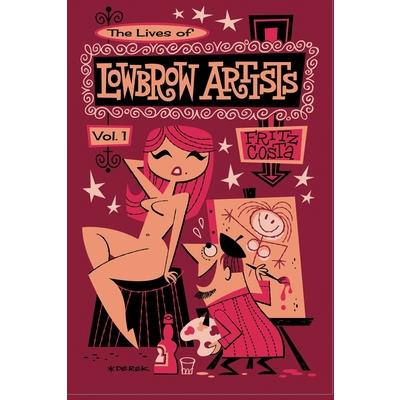 The Lives of Lowbrow Artists