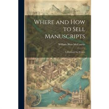 Where and How to Sell Manuscripts