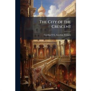 The City of the Crescent