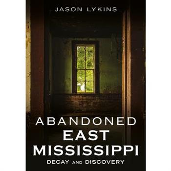 Abandoned East Mississippi