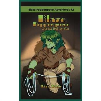 Blaze Peppergrove and the Web of Lies