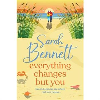 Everything Changes But You