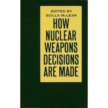 How Nuclear Weapons Decisions are Made