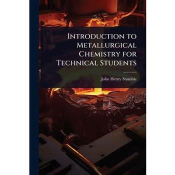 Introduction to Metallurgical Chemistry for Technical Students