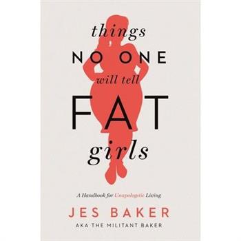 Things No One Will Tell Fat Girls