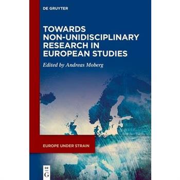 Towards Non-Unidisciplinary Research in European Studies