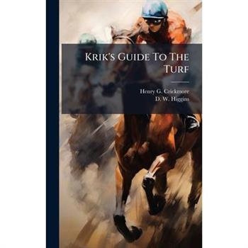 Krik's Guide To The Turf