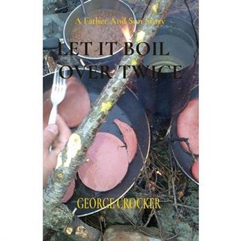 Let It Boil Over Twice