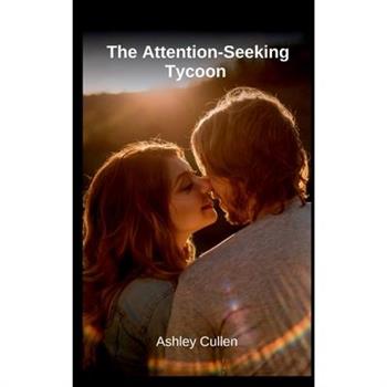 The Attention-Seeking Tycoon