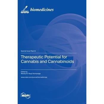 Therapeutic Potential for Cannabis and Cannabinoids