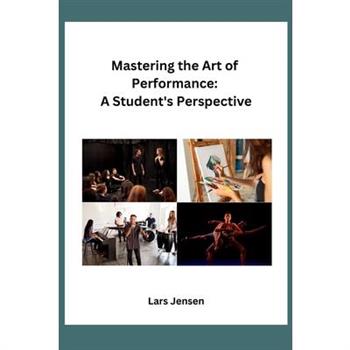 Mastering the Art of Performance