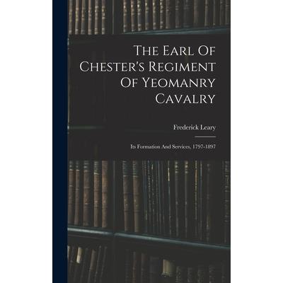 The Earl Of Chester's Regiment Of Yeomanry Cavalry