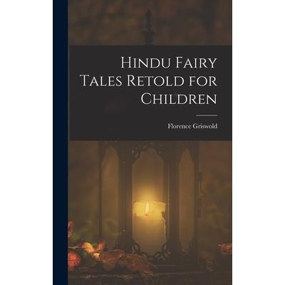 Hindu Fairy Tales Retold for Children