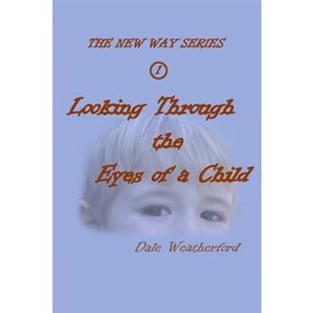 Looking Through the Eyes of a Child