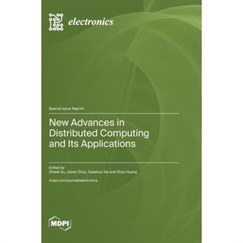 New Advances in Distributed Computing and Its Applications