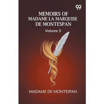 Memoirs Of Madame La Marquise De Montespan