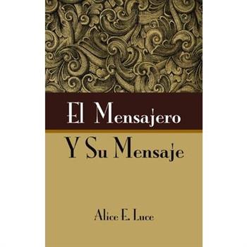 El Mensajero Y Su Mensaje