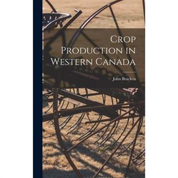Crop Production in Western Canada