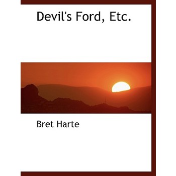 Devil’s Ford, Etc.